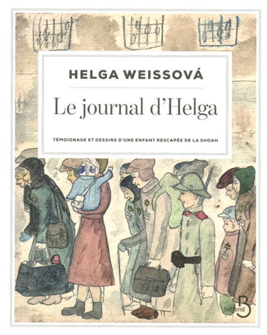 Le journal d'Helga : témoignage et dessins d'une enfant rescapée de la Shoah