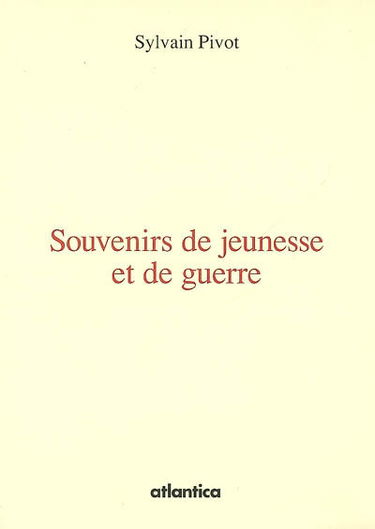 Souvenirs de jeunesse et de guerre