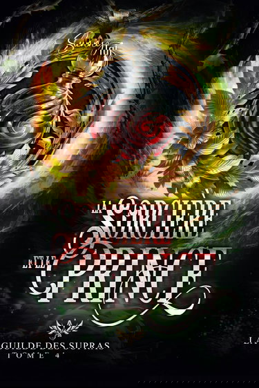 La Guilde des Supras: T4 : La Sorcière et le Prince (saga terminée)