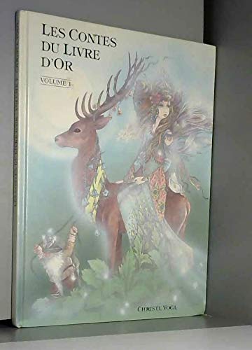 Les contes du livre d'or. Vol. 1. Les contes du livre d'or