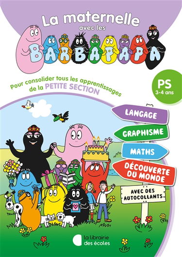 La maternelle avec les Barbapapa, PS, 3-4 ans : pour consolider tous les apprentissages de la petite section
