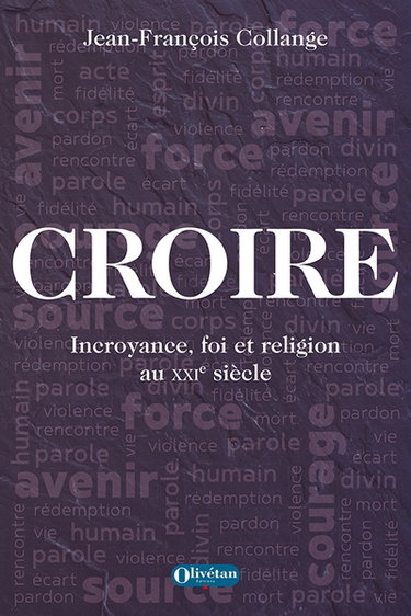 Croire : incroyance, foi et religion au XXIe siècle
