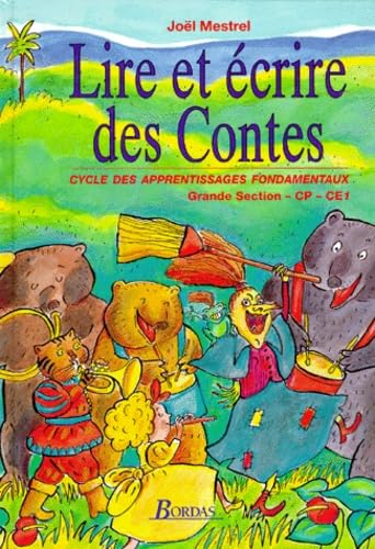 Lire et écrire des contes : manuel : cycle des apprentissages fondamentaux