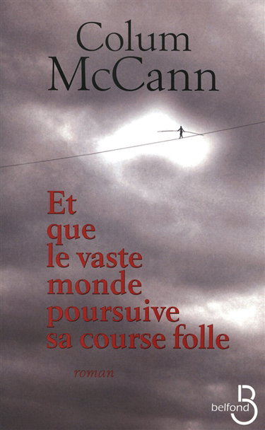 Couverture de Et que le vaste monde poursuive sa course folle