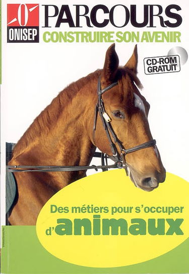 Des métiers pour s'occuper d'animaux