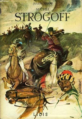 Jules Verne. Michel Strogoff : . Illustrations de Maurice Grimaud