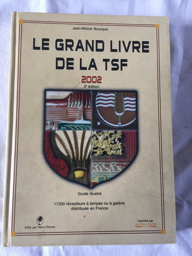 Couverture de Le grand livre de la TSF : édition 1999