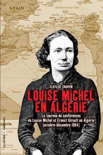 Louise Michel en Algérie : La tournée de conférences de Louise Michel et Ernest Girault en Algérie (octobre-décembre 1904)