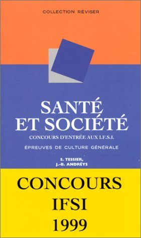 Santé et société : épreuve de culture générale : concours d'entrée aux IFSI
