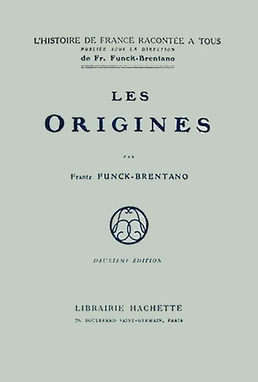 Les origines, coll. l'histoire de France racontée à tous