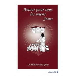 AMOUR POUR TOUS LES MIENS - Volume 5B