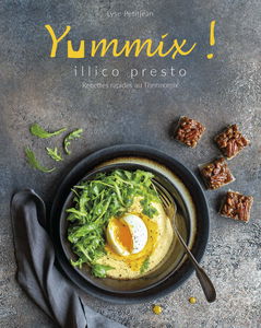 Yummix - Illico Presto - Recettes rapides au Thermomix