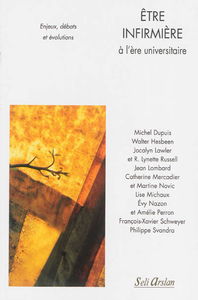 Etre infirmière à l'ère universitaire : enjeux, débats et évolutions