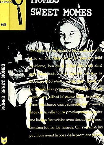 Le livre noir du crime. Vol. 12. Mômes, sweet mômes