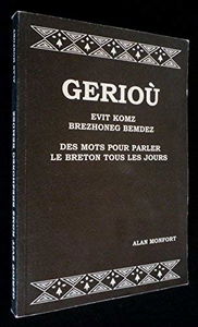 Geriou evit komz brezhoneg bemdez. Des mots pour parler le breton tous les jours