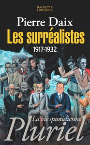 Les surréalistes : 1917-1932