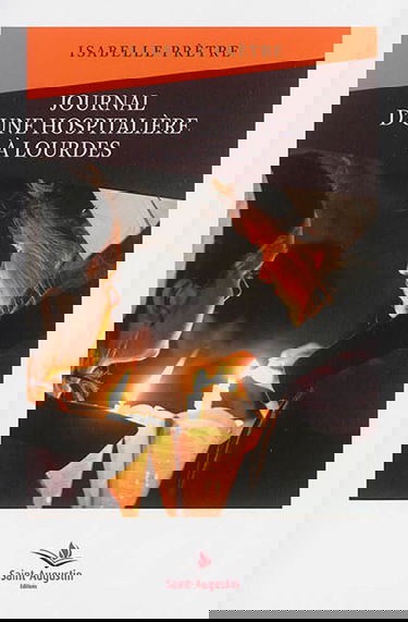 Journal d'une hospitalière à Lourdes