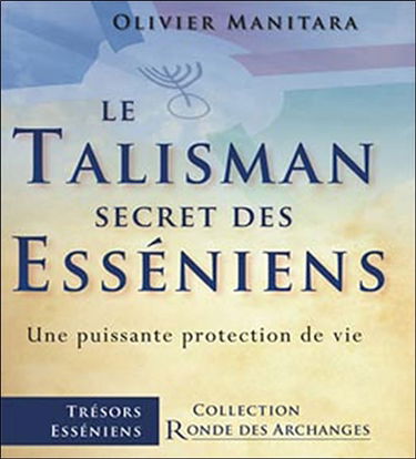 Le talisman secret des Esséniens : une puissante protection de vie