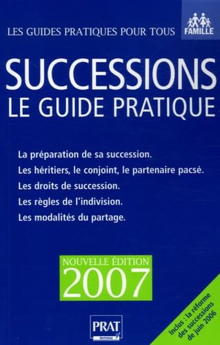 Successions 2007: Le guide pratique