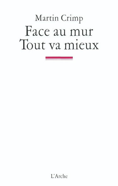 Face au mur. Tout va mieux