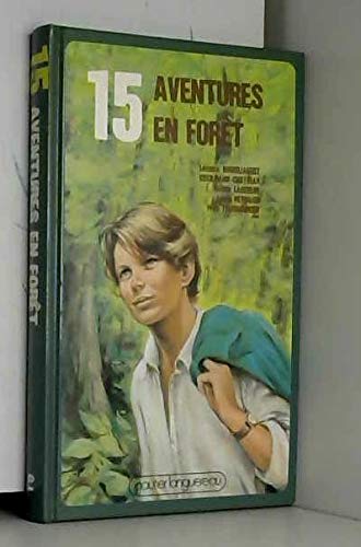 Quinze aventures en forêt