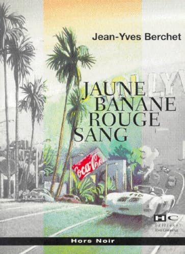 Jaune banane, rouge sang