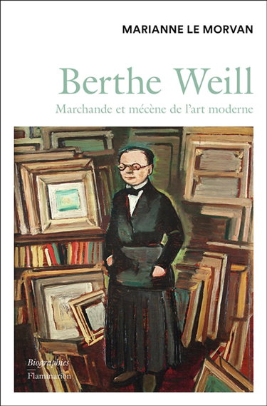 Couverture de Berthe Weill : marchande et mécène de l'art moderne (1865-1951) : biographie