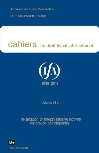 Couverture de Studies on International Fiscal Law by the International Fiscal Association the taxation of foreign passive income for groups of companies