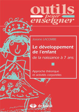 Le développement de l'enfant de la naissance à 7 ans