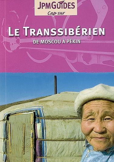 Le Transsibérien : de Moscou à Pékin