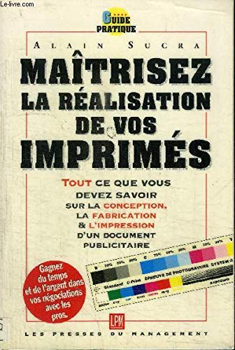 Maîtriser la réalisation de vos imprimés