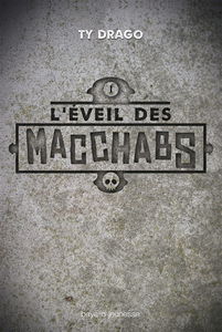 L'éveil des Macchabs. Vol. 1