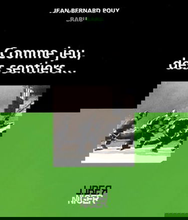 Comme jeu, des sentiers...