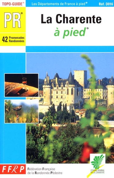 La Charente à pied : 42 promenades et randonnées