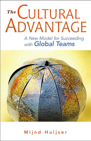Couverture de The Cultural Advantage: A New Model for Succeeding With Global Teams