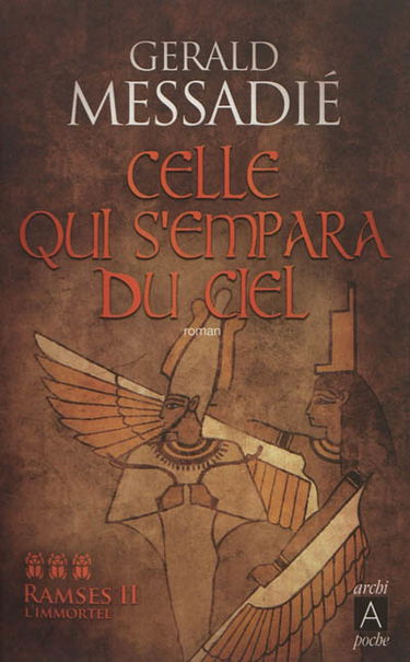 Ramsès II l'immortel. Vol. 3. Taousert, celle qui s'empara du ciel