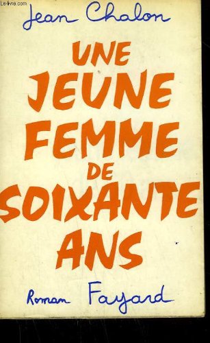 Couverture de UNE JEUNE FEMME DE SOIXANTE ANS.