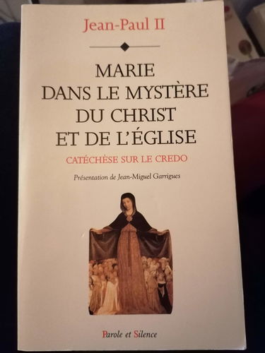 Marie dans le mystère du Christ et de l'Eglise : catéchèse sur le Credo