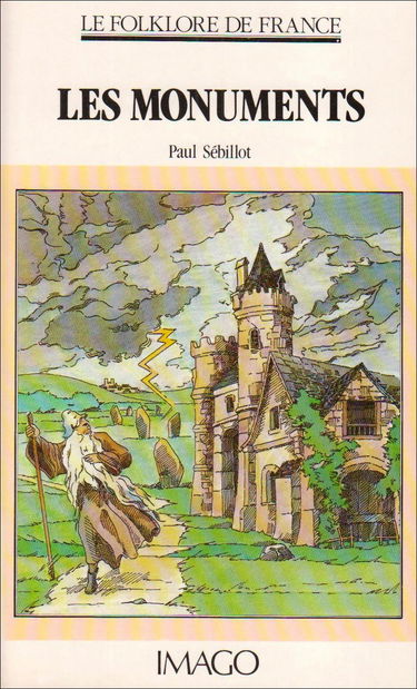 Le folklore de France. Vol. 7. Les monuments