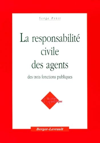 La responsabilité civile des agents des trois fonctions publiques