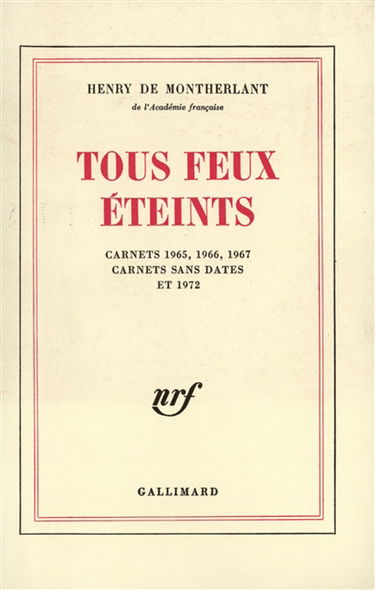Tous feux éteints : carnets 1965, 1966, 1967, carnets sans dates et carnets 1972