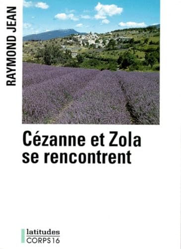 Cézanne et Zola se rencontrent