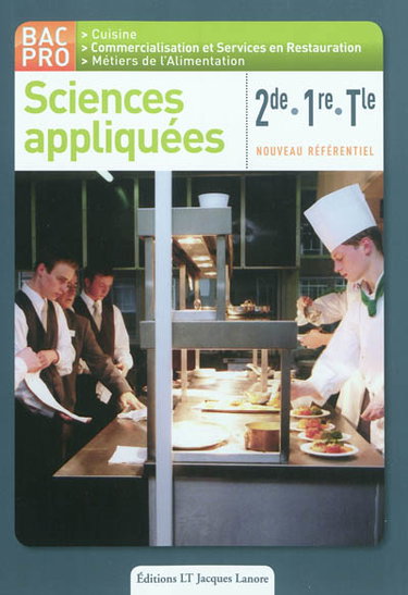 Couverture de Sciences appliquées 2de, 1re, Tle : bac pro cuisine, commercialisation et services en restauration, métiers de l'alimentation