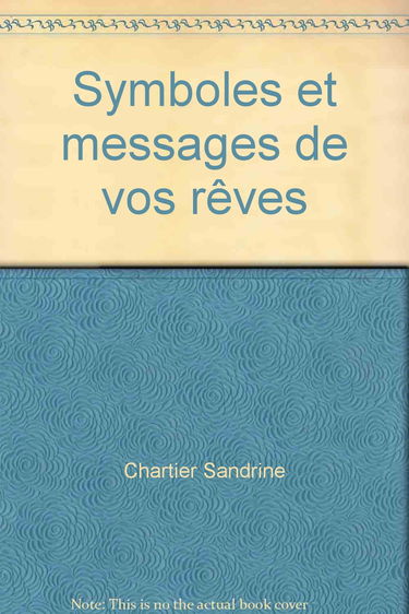 Symboles et messages de vos rêves