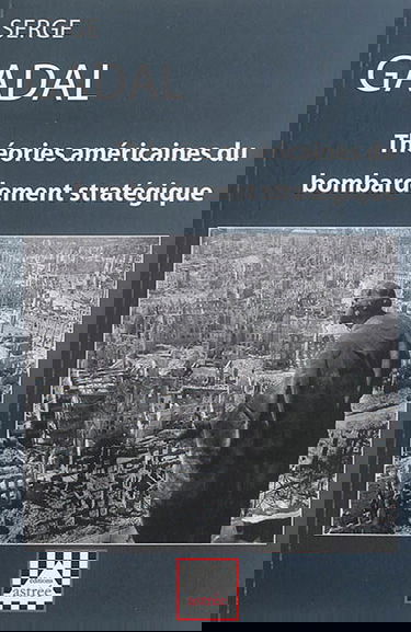 Théories américaines du bombardement stratégique : 1917-1945