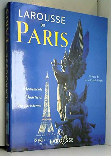 Couverture de LAROUSSE DE PARIS.MONUMENTS.QUARTIERS.VIE PARISIENNE. par Collectif