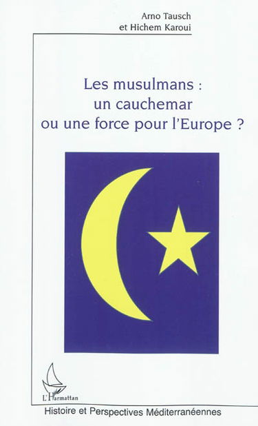 Les musulmans : un cauchemar ou une force pour l'Europe ?