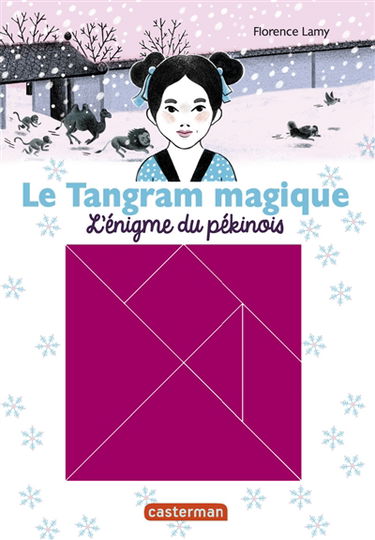 Le tangram magique. Vol. 2. L'énigme du pékinois