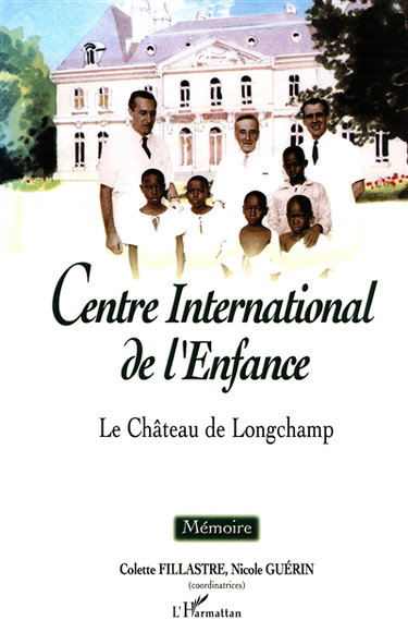 Le château de Longchamp, Centre international de l'enfance