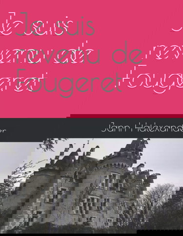 Je suis revenu de Fougeret